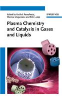 Plasma Chemistry and Catalysis in Gases and Liquids