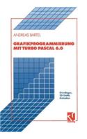 Grafikprogrammierung Mit Turbo Pascal 6.0