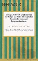 Chirurgie: Lehrbuch Fur Studierende Der Medizin Und Rzte. Mit Erweitertem Hinweisindex Zum Neuen Gegenstandskatalog (3., Uber Arb. Und Erw. Aufl.)