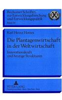 Die Plantagenwirtschaft in der Weltwirtschaft