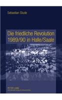 Die Friedliche Revolution 1989/90 in Halle/Saale