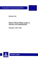 Rainer Maria Rilkes Leser in Schule Und Gesellschaft