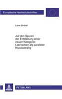 Auf Den Spuren Der Entstehung Einer Neuen Kategorie: Leerverben ALS Paralleler Kopulastrang