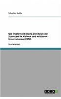 Die Implementierung der Balanced Scorecard in kleinen und mittleren Unternehmen (KMU)