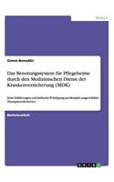 Benotungssystem für Pflegeheime durch den Medizinischen Dienst der Krankenversicherung (MDK)
