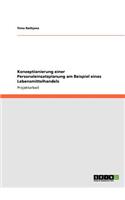 Konzeptionierung einer Personaleinsatzplanung am Beispiel eines Lebensmittelhandels