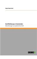 Konfliktlösung in Gemeinden: Betrachtungen aus systemischer Sicht