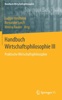Handbuch Wirtschaftsphilosophie III