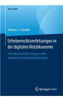 Urheberrechtsverletzungen in Der Digitalen Netzökonomie