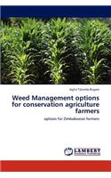 Weed Management Options for Conservation Agriculture Farmers