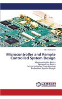 Microcontroller and Remote Controlled System Design