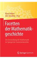 Facetten der Mathematikgeschichte: Die Entwicklung der Mathematik im Spiegel der Semesterberichte
