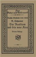 Die Reaktion und die neue Ära: Skizzen zur Entwickelungsgeschichte der deutschen Einheit(101 Aus Natur und Geisteswelt)