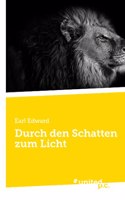 Durch den Schatten zum Licht