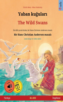 Yaban ku&#287;ular&#305; - The Wild Swans (Türkçe - &#304;ngilizce)