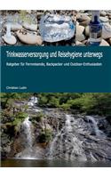Trinkwasserversorgung und Reisehygiene unterwegs