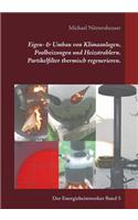 Eigen- & Umbau von Klimaanlagen, Poolheizungen und Heizstrahlern. Partikelfilter thermisch regenerieren.