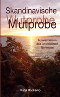 Skandinavische Mutprobe: Auswandern in das uns bekannte Norwegen