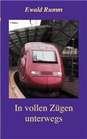 In vollen Zügen unterwegs