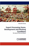 Export Processing Zones, Development and Working Conditions