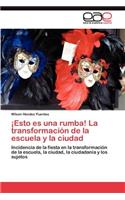 ¡Esto es una rumba! La transformación de la escuela y la ciudad