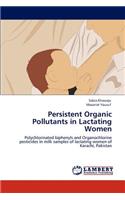 Persistent Organic Pollutants in Lactating Women