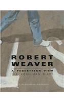 Robert Weaver: A Pedestrian View: The Vogelman Diary