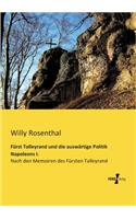 Fürst Talleyrand und die auswärtige Politik Napoleons I.