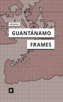 Guantánamo Frames