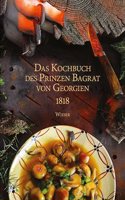 Das Kochbuch des Prinzen Bagrat von Georgien 1818