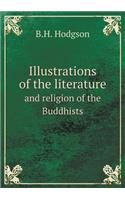 Illustrations of the Literature and Religion of the Buddhists