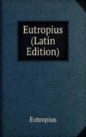 Eutropius (Latin Edition)