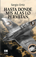 Hasta donde mis alas lo permitan