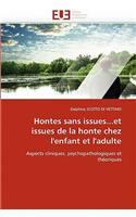 Hontes Sans Issues...Et Issues de la Honte Chez l'Enfant Et l'Adulte