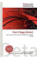 Tom Clegg (Actor): (English)