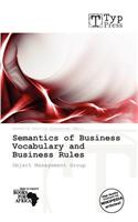 Semantics of Business Vocabulary and Business Rules
