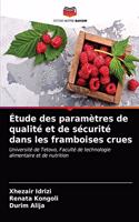 Étude des paramètres de qualité et de sécurité dans les framboises crues