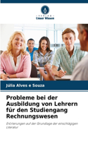 Probleme bei der Ausbildung von Lehrern für den Studiengang Rechnungswesen