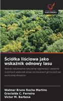 Ściólka liściowa jako wskaźnik odnowy lasu