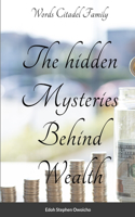 Hidden mystery behind wealth