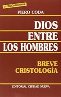 Dios entre los hombres: Breve cristologia