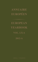 European Yearbook / Annuaire Européen, Volume 60a (2012)