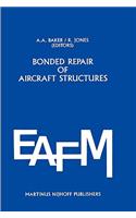 Bonded Repair of Aircraft Structures