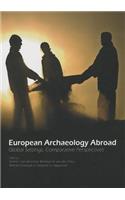 European Archaeology Abroad