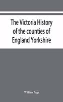 Victoria history of the counties of England Yorkshire