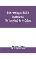 Town planning and modern architecture at the Hampstead garden suburb