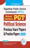 RPSC : School Lecturer (PGT) Political Science â€“ Previous Years' Papers & Practice Papers (Solved)