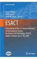 Proceedings of the 21st Annual Meeting of the European Society for Animal Cell Technology (Esact), Dublin, Ireland, June 7-10, 2009