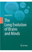 Long Evolution of Brains and Minds