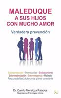 Maleduque a Sus Hijos Con Mucho Amor